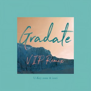 Gradate (VIP Remix)