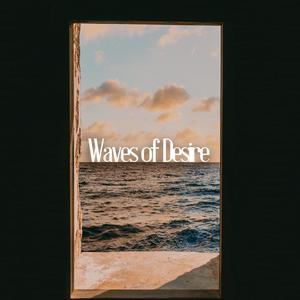 Waves of Desire