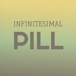 Infinitesimal Pill