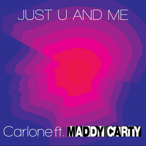 Just U and Me (feat. Maddy Carty) [Remixes]