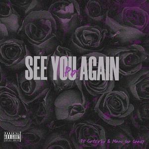 See you again (feat. Cotto2x & MarcGoCrazy) [Explicit]