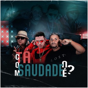 Tá Com Saudade Né?(Brega Funk) (Explicit)
