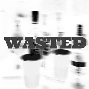 WASTED (Explicit)