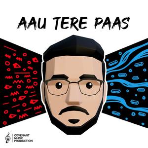 Aau Tere Paas (feat. Bunny M Williams & Gaurav Tirkey)