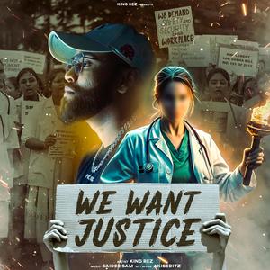 We Want Justice (Explicit)