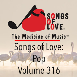 Songs of Love: Pop, Vol. 316