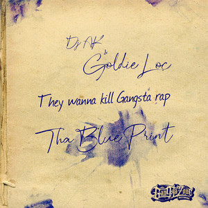 They Wanna Kill Gangsta Rap (Tha Blue Print)