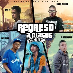 Regreso a Clases 2021(feat. Erick Nicoya, Jay M, Chamo Mc, Wiz Cc & Yolo 13) (Remix|Explicit)