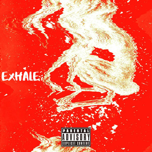 Exhale (Explicit)