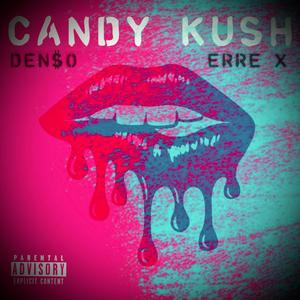 Candy Kush (feat. Den$o) (Explicit)