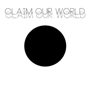 Claim Our World (Explicit)