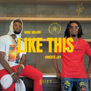 Like this (feat. Omerta Jay) [Explicit]