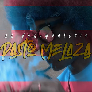 Pasto Melaza (Explicit)