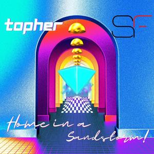 Home in a Sandstorm (feat. topher) (Explicit)