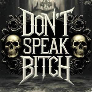 Don't Speak ***** (feat. Deuce & Ronnie Radke) [Explicit]