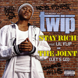 Stay Rich (Feat. Lil' Flip) and The Joint (Let's Go)