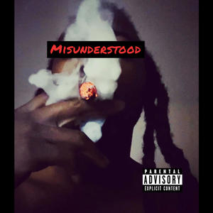 Misunderstood (Explicit)