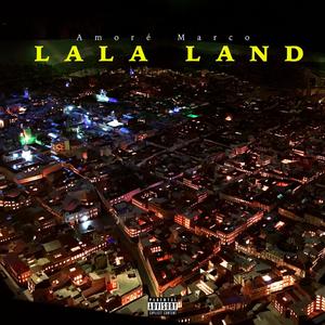 LaLa Land (Explicit)