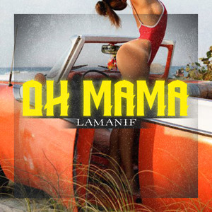 Oh Mama (Explicit)