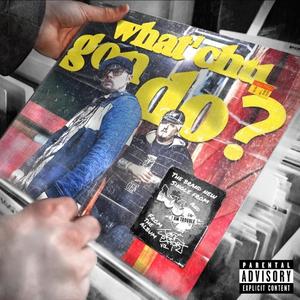 What'chu Gon Do? (feat. I Am Trouble) (Explicit)