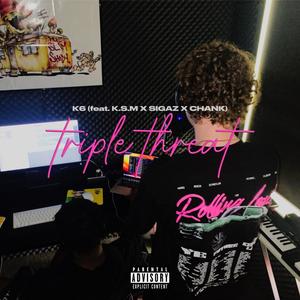 Triple Threat (feat. K6, CHANK & K.S.M) (K6 Original) (Explicit)