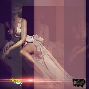 Sexy Sexy (Explicit)