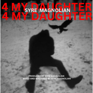 4 My Daughter (Explicit)