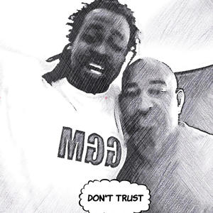 dont trust (Explicit)