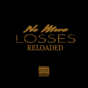 No More Losses Reloaded (Explicit)