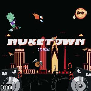 NUKETOWN (Explicit)