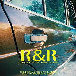 R&R (feat. G-Mon & ADRBLG)