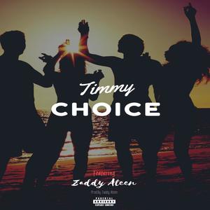 Choice (feat. Zaddy Ateen) [Explicit]