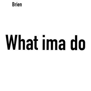 What ima do