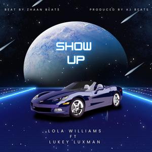 Show up (feat. Lukey Luxman) (Explicit)