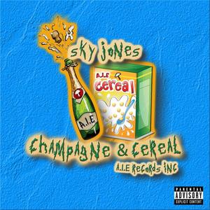 Champagne & Cereal (Explicit)