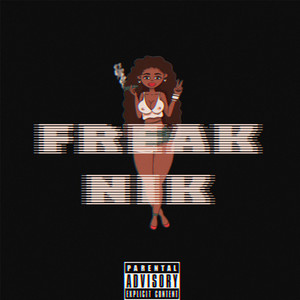 Freak Nik (Explicit)