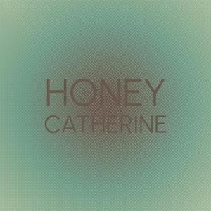 Honey Catherine