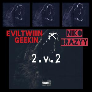 2v2 (feat. NIKO BRAZYY) [Explicit]