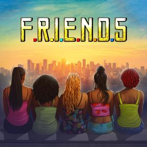 f.r.i.e.n.d.s (Explicit)