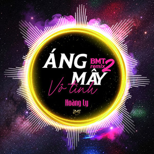 Áng Mây Vô Tình (BMT Remix|Version 2)