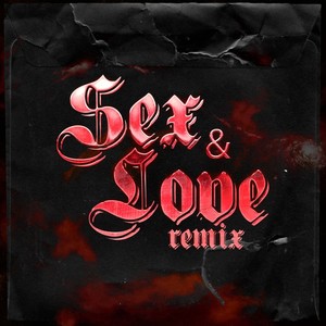 Sex & Love (Remix)