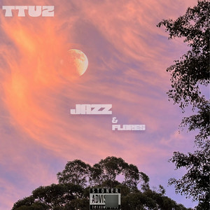 Jazz & Flores (Explicit)