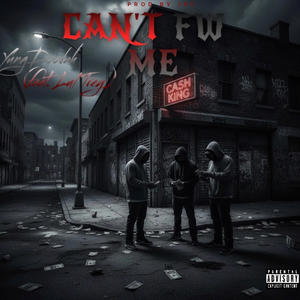 Can't Fw Me - Slowed (feat. Lul Trey) (Explicit)