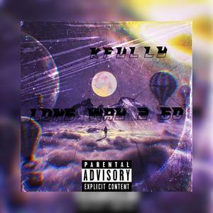 Long Way 2Go (Explicit)