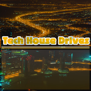 Tech House Drives