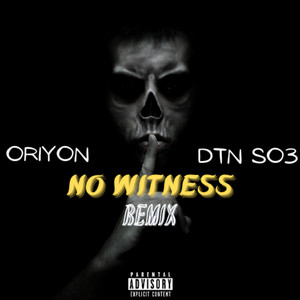 No Witness (Remix) [Explicit]