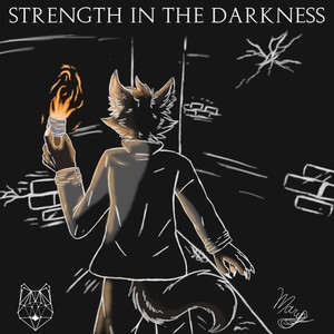 Strength in the Darkness