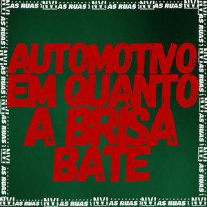 Automotivo Enquanto a Brisa Bate (Explicit)