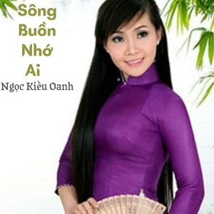 Sông Buồn Nhớ Ai