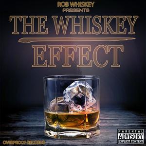 The Whiskey Effect (Explicit)